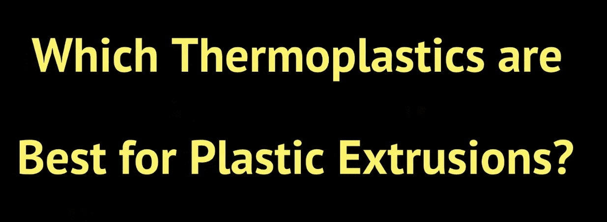 Watch the video: Which thermoplastics are best for plastic extrusions? (MP4, 42 MB)